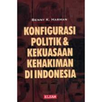 Image of Konfigurasi politik & kekuasaan kehakiman di indonesia